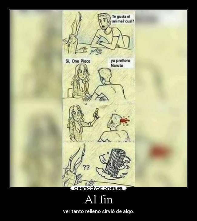 Al fin - ver tanto relleno sirvió de algo.