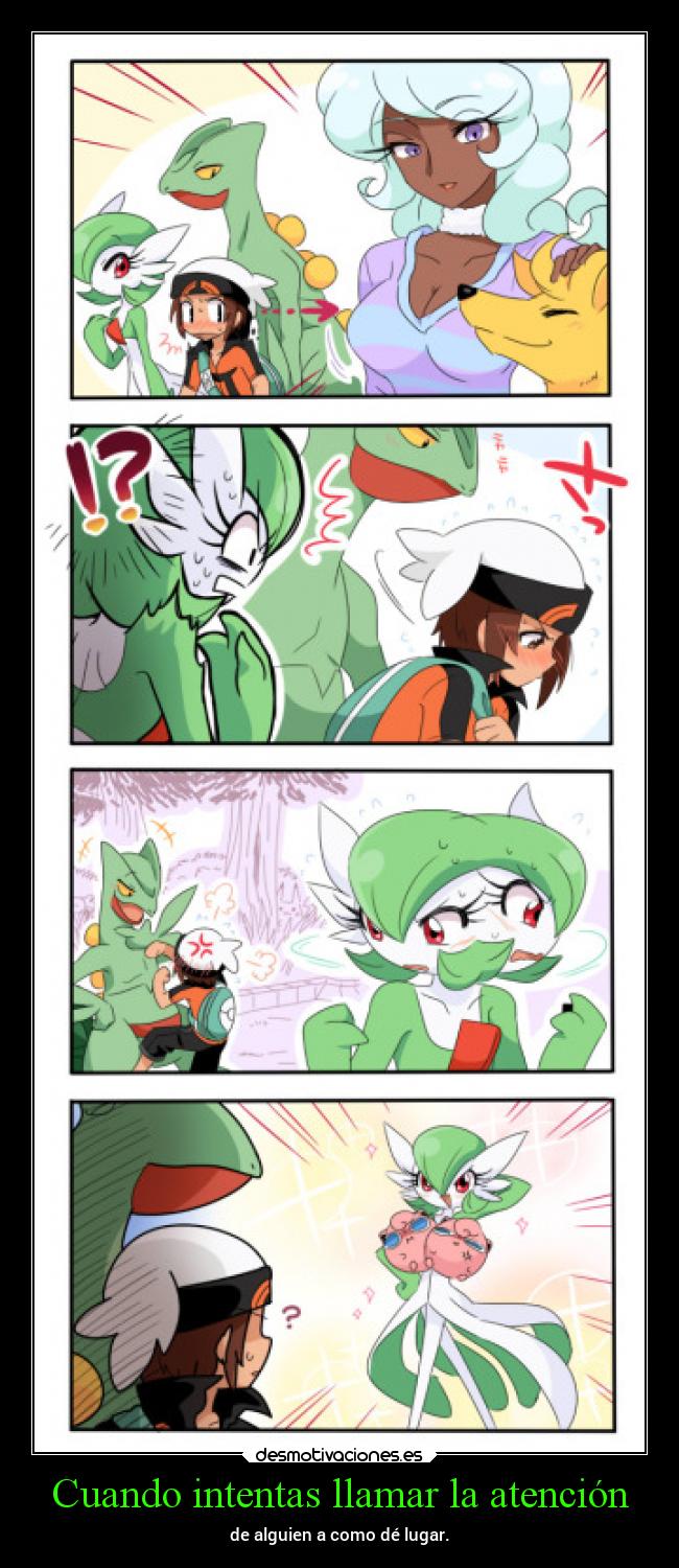 Cuando intentas llamar la atención -