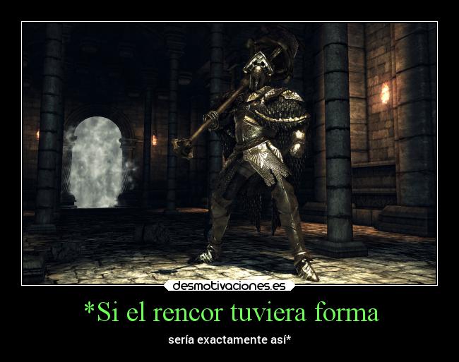 carteles risa darksouls2 boss rencor personificado frase desmotivaciones