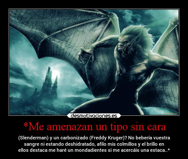 carteles risa dracula vanhelsing transformado versus slenderman fredykruger desmotivaciones