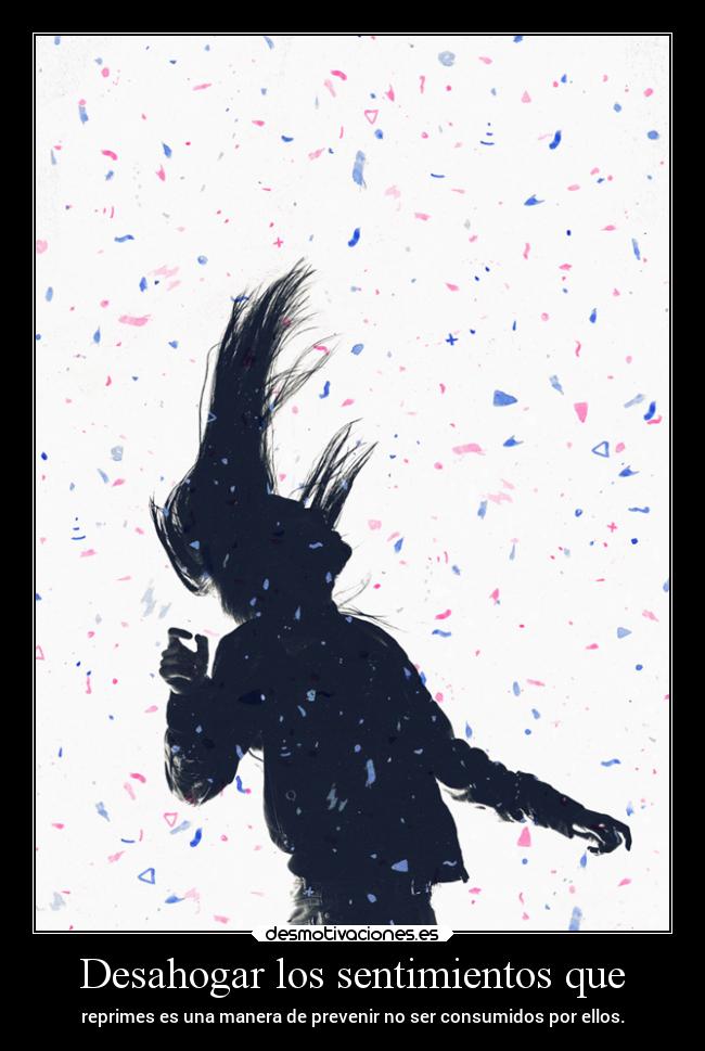 carteles sentimientos vida carlossadness andrew sentimientosreprimidos liberacion desahogo desmotivaciones