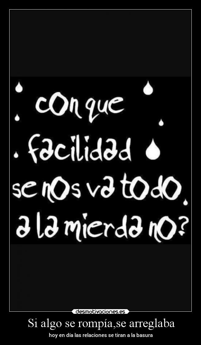 carteles sociedad han ensenado mal desmotivaciones