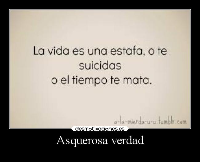 Asquerosa verdad - 