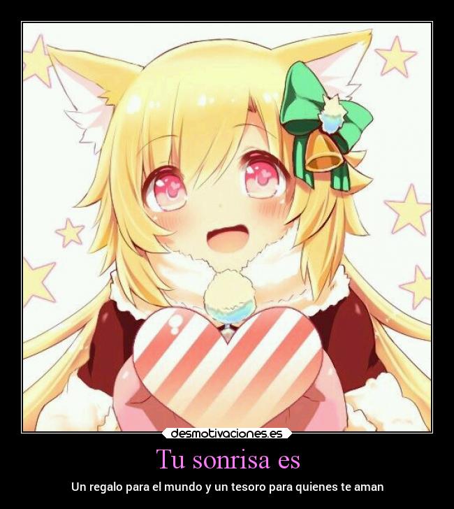 Tu sonrisa es - Un regalo para el mundo y un tesoro para quienes te aman