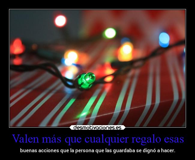 Valen más que cualquier regalo esas - 