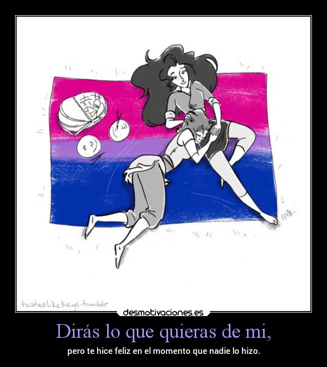 Dirás lo que quieras de mi, - 