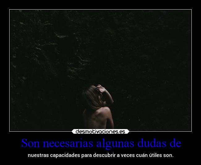 Son necesarias algunas dudas de - 