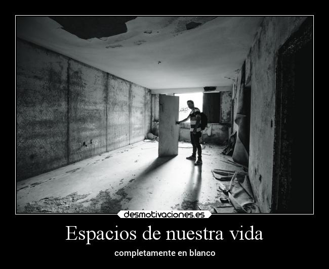 Espacios de nuestra vida - completamente en blanco