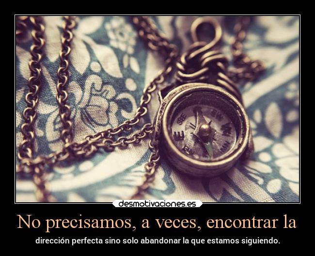 carteles vida direccion encontrar abandonar siguiendo queelimaginado desmotivaciones