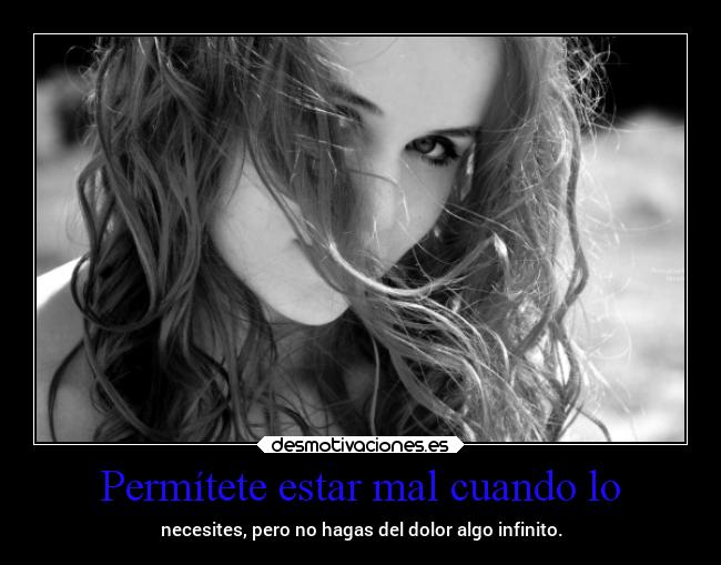 Permítete estar mal cuando lo -