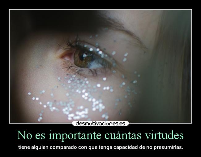 No es importante cuántas virtudes -
