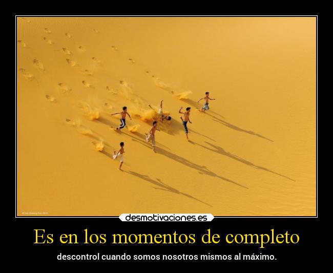 Es en los momentos de completo - 