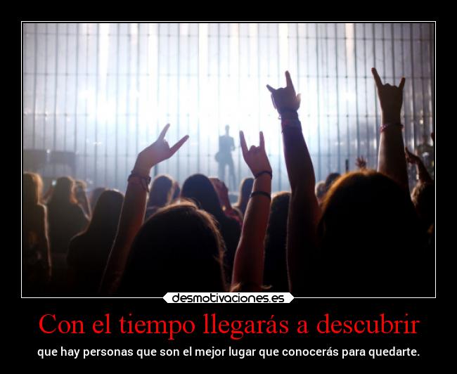Con el tiempo llegarás a descubrir -