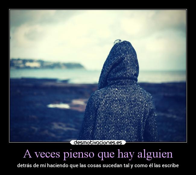 A veces pienso que hay alguien - 