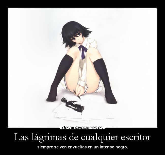 Las lágrimas de cualquier escritor -