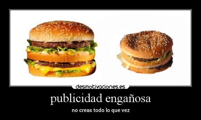 publicidad engañosa - no creas todo lo que vez