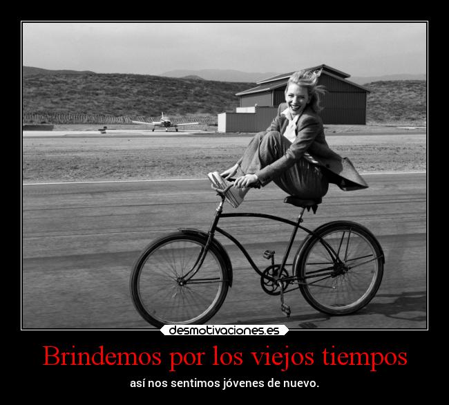 Brindemos por los viejos tiempos - 