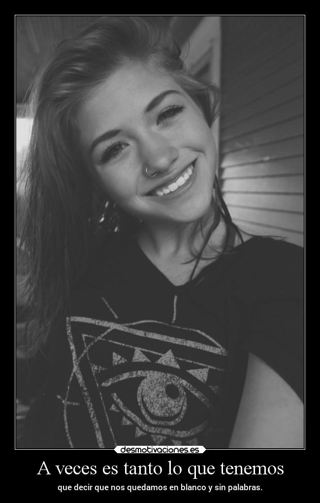 A veces es tanto lo que tenemos - 