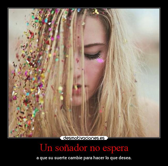 Un soñador no espera - 
