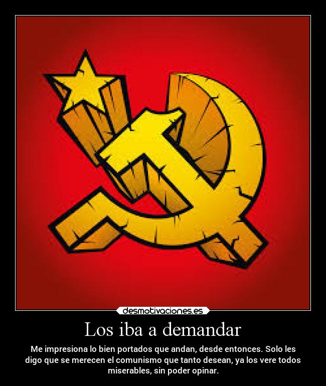 Los iba a demandar -