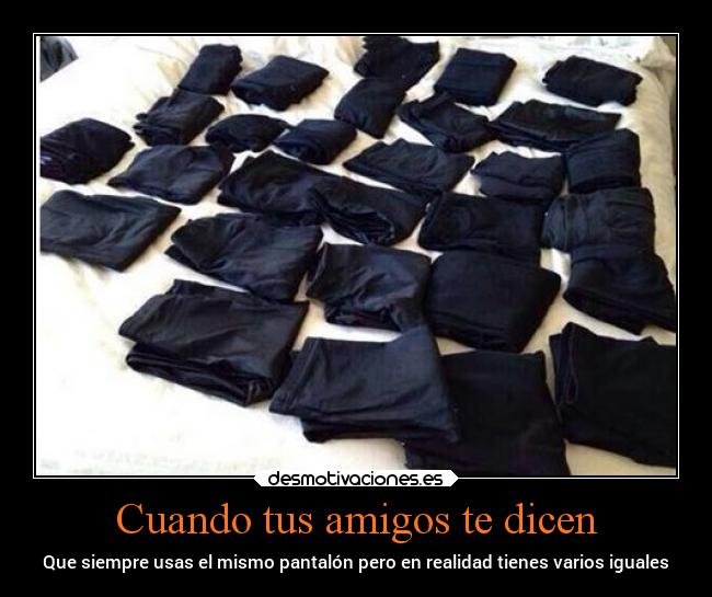 Cuando tus amigos te dicen -
