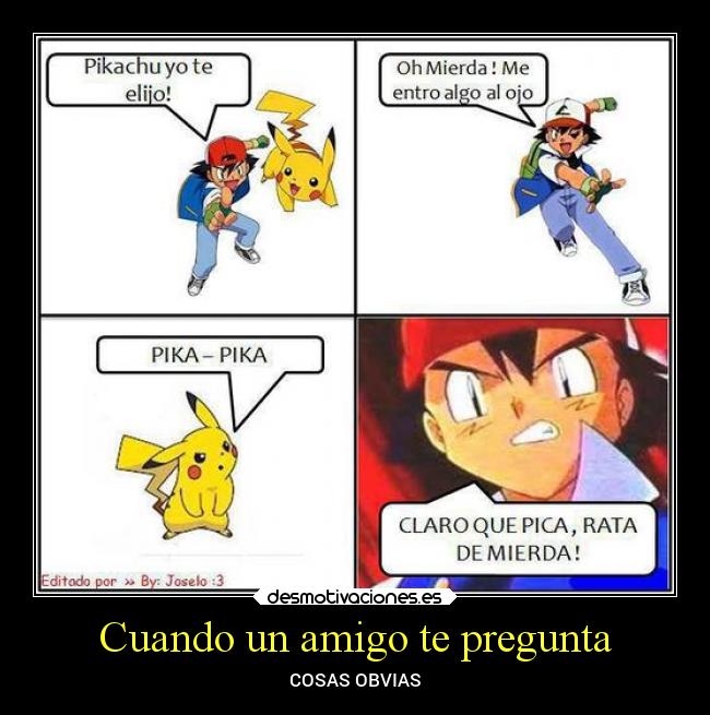Cuando un amigo te pregunta -
