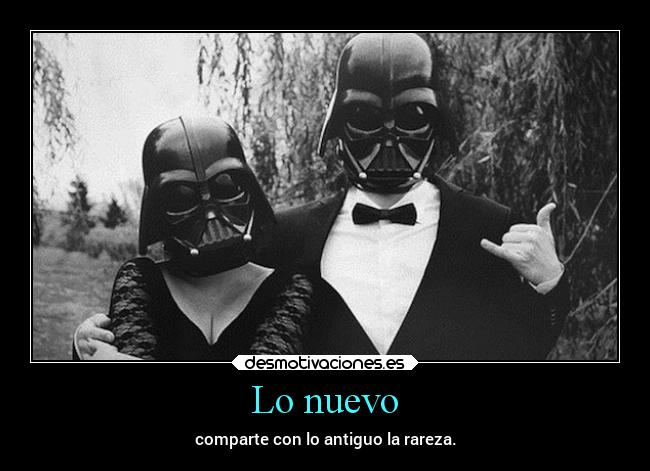 Lo nuevo - comparte con lo antiguo la rareza.