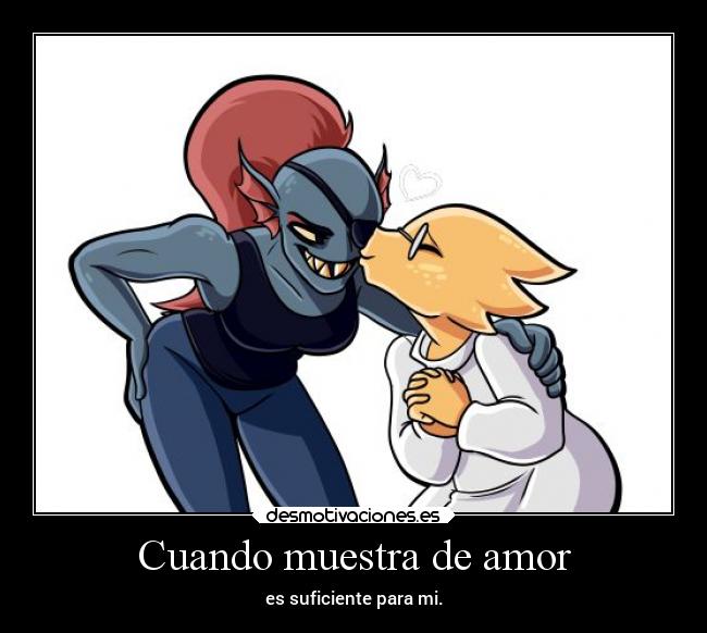 Cuando muestra de amor - es suficiente para mi.