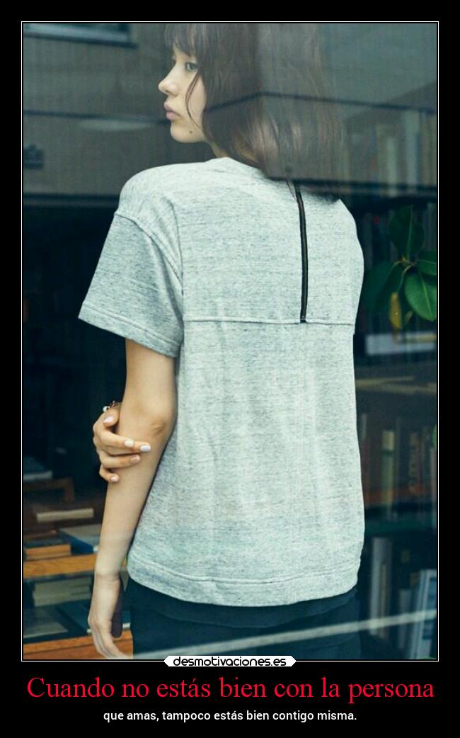 Cuando no estás bien con la persona -