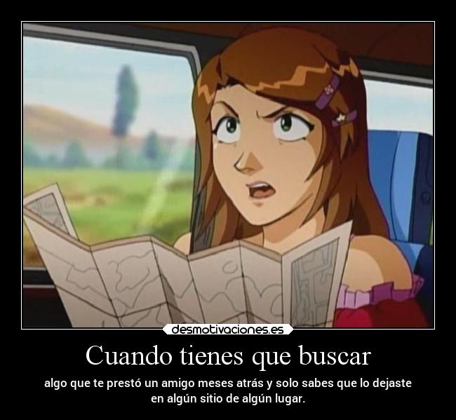 Cuando tienes que buscar -