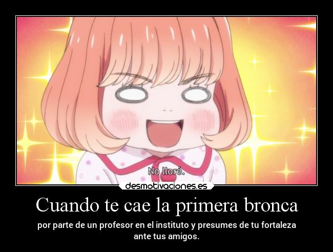 Cuando te cae la primera bronca -