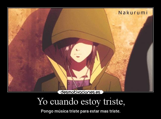 Yo cuando estoy triste, - 