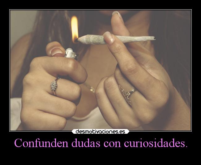 Confunden dudas con curiosidades. -