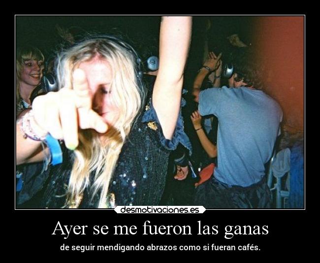 Ayer se me fueron las ganas - 