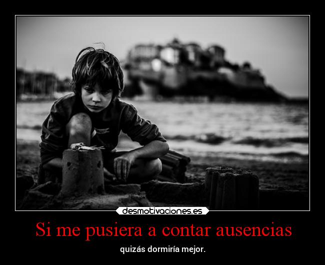 Si me pusiera a contar ausencias - 