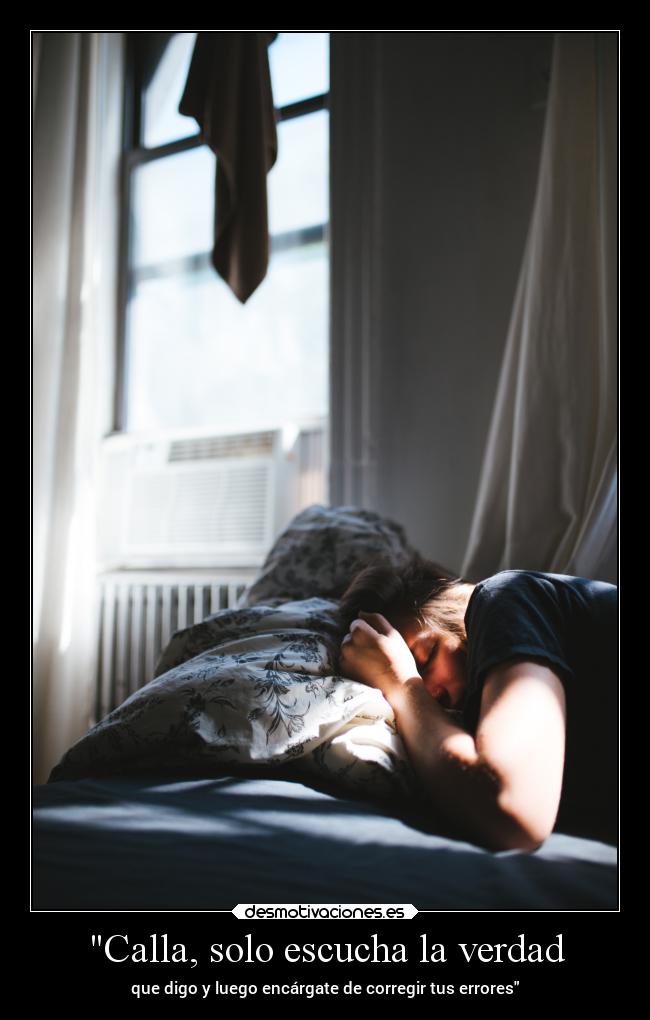 Calla, solo escucha la verdad - 