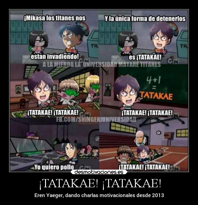 ¡TATAKAE! ¡TATAKAE! - Eren Yaeger, dando charlas motivacionales desde 2013