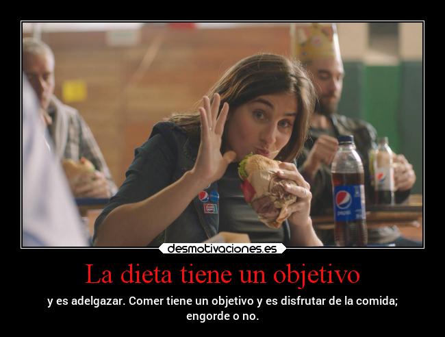 La dieta tiene un objetivo -