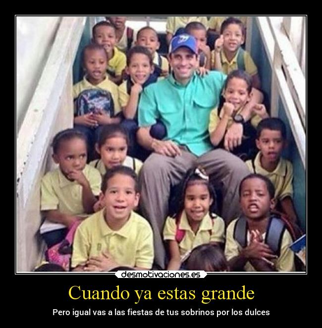 Cuando ya estas grande - Pero igual vas a las fiestas de tus sobrinos por los dulces