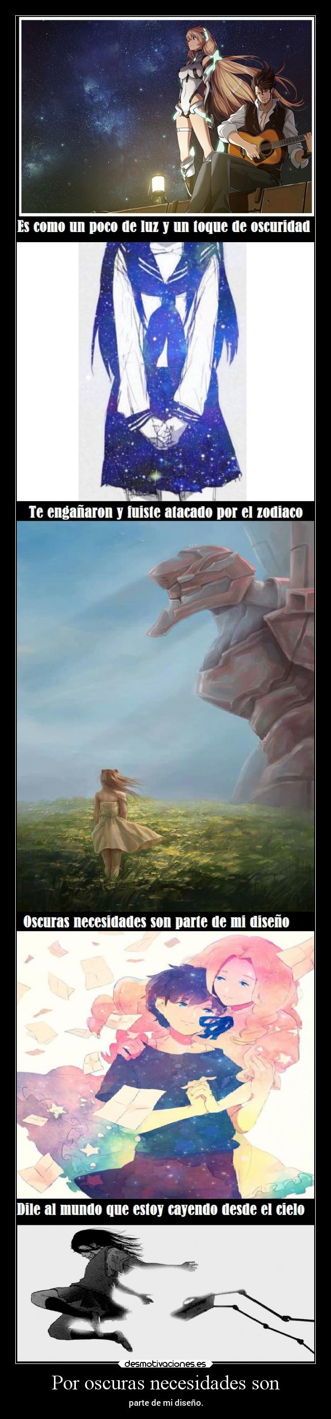 Por oscuras necesidades son -