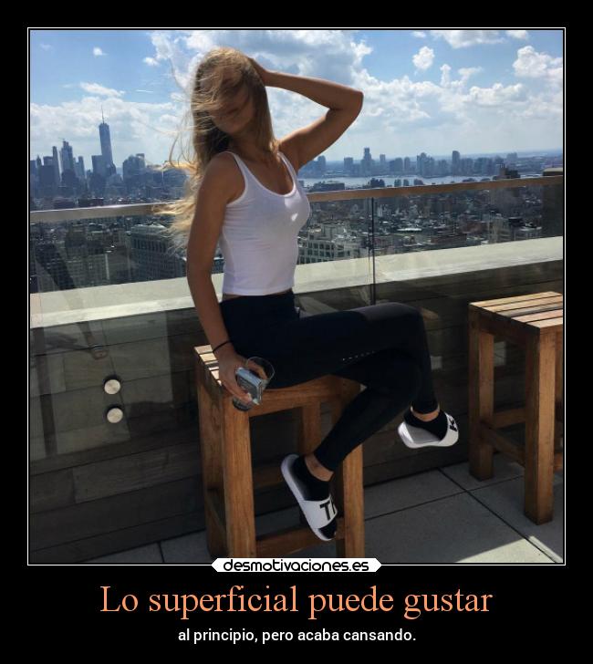 Lo superficial puede gustar - 