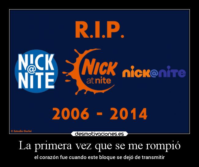 La primera vez que se me rompió - el corazón fue cuando este bloque se dejó de transmitir