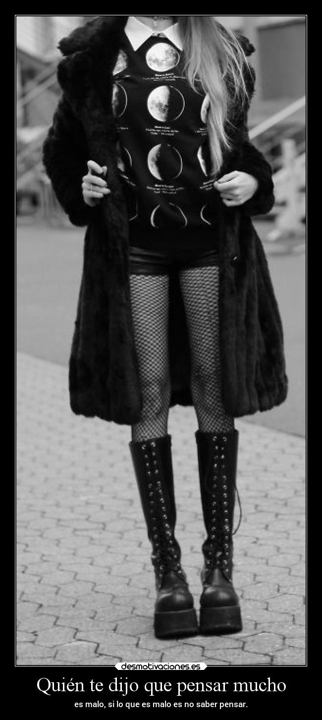 Quién te dijo que pensar mucho -