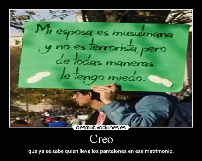 Creo - que ya sé sabe quien lleva los pantalones en ese matrimonio.