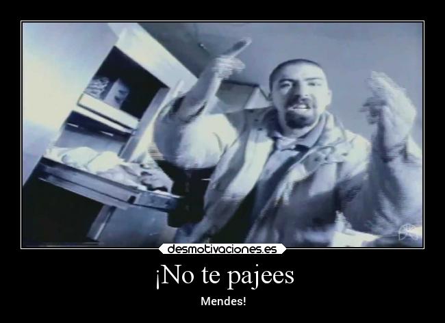¡No te pajees -