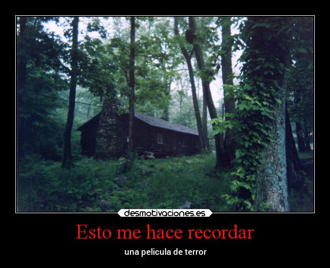 Esto me hace recordar - una pelicula de terror