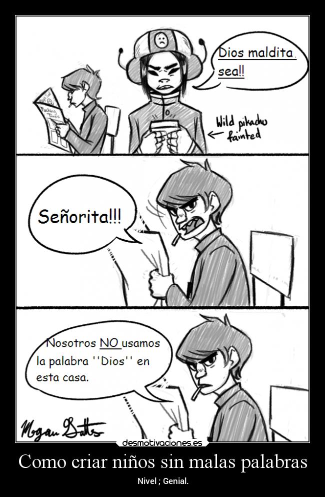 Como criar niños sin malas palabras - Nivel ; Genial.