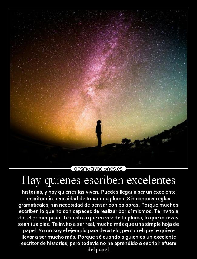 Hay quienes escriben excelentes -