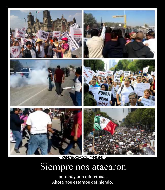 Siempre nos atacaron - pero hay una diferencia..
Ahora nos estamos definiendo.