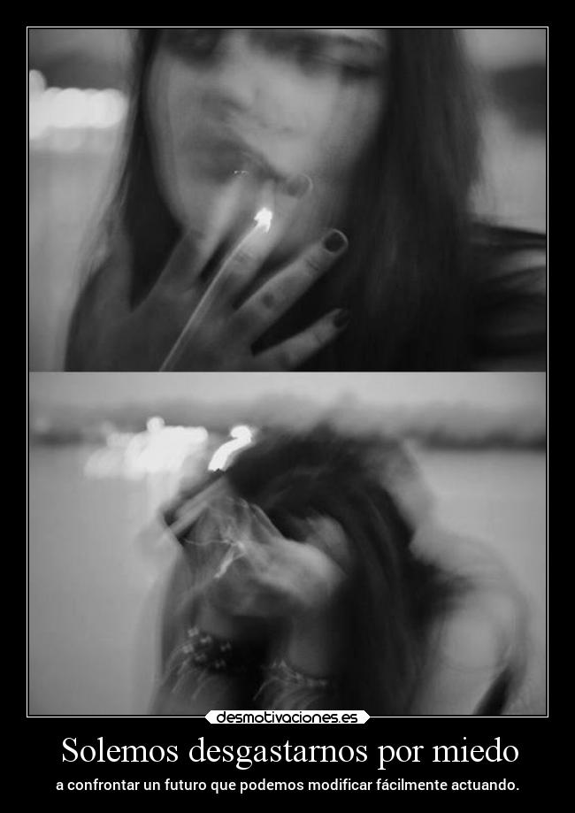 carteles miedo vida miedo dolor futuro andrew clanhumo demonios decisiones desmotivaciones